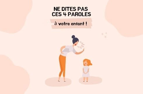 4 choses à ne pas dire à son enfant