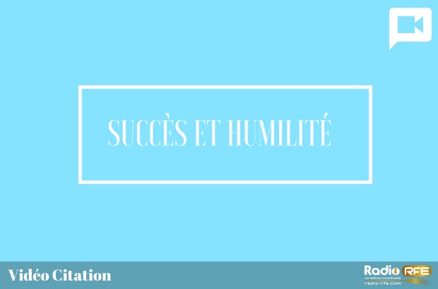 Video Citations Sur Le Succes Et L Humilite Video