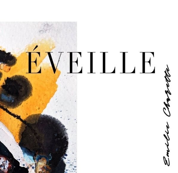 Nouveau titre d'Emilie Charette  "Éveille"