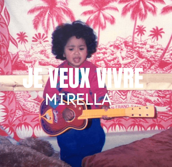 Mirella | je veux vivre | dernier single